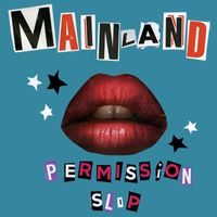 Mainland - Permission Slip
