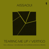 Aissaoui - Tearing Me Up / Vertigo