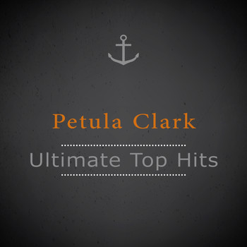 Petula Clark - Ultimate Top Hits