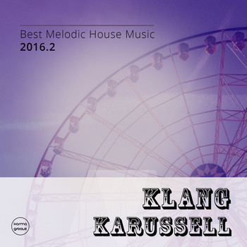 Various Artists - Klang Karussell, Vol. 5 (Best Melodic House Music 2016.2)