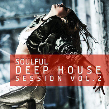 Various Artists - Soulful Deep House Session, Vol.2 (The 40 Very Best Tracks Of  Deep House)