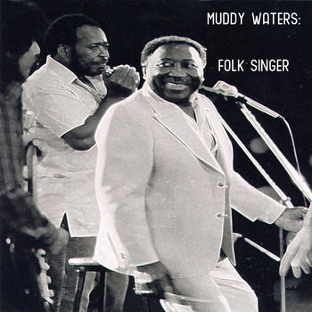 Muddy Waters - Muddy Waters: Folk Singer
