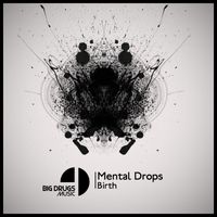Mental Drops - Birth