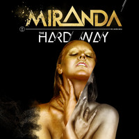 Miranda - The Hard Way