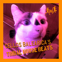 Cellos Balearica - Cellos Balearica's Tribal House Beats