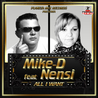 Mike-D Feat Nensi - All I Want