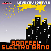 Bonfeel Electro Band - Love You Forever
