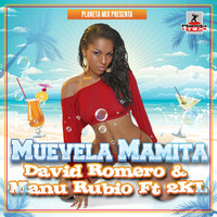 David Romero & Manu Rubio feat 2KL - Muevela Mamita