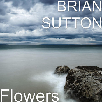 Brian Sutton - Flowers