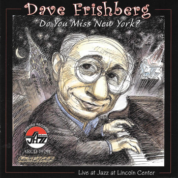 Dave Frishberg - Do You Miss New York? Live J