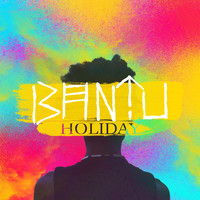 Bantu - Holiday