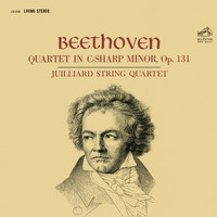 Juilliard String Quartet - Beethoven: String Quartet No. 14 in C-Sharp Minor, Op. 131