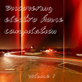 Various Artists - Discovering Electro House Compilation, Vol. 1