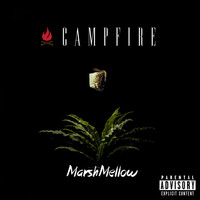 Campfire - MarshMellow (Explicit)