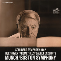 Charles Munch - Schubert: Symphony No.2 in B-Flat Major, D. 125 - Beethoven: Die Geschöpfe des Prometheus, Op. 43 (Excerpts)