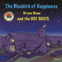 Bryan Shaw - Bluebird Of Happiness, The