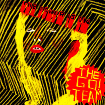 The Go! Team - The Power Is On