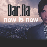 Dar.Ra - Now Is Now
