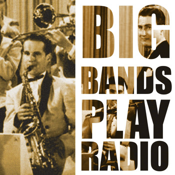 Various Artists - Big Bands Play Radio