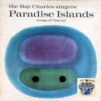 The Ray Charles Singers - Paradise Islands