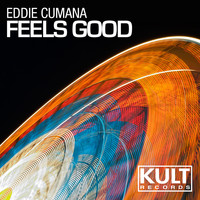 Eddie Cumana - Kult Records Presents: Feels Good
