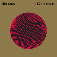 Red Fang - Cut It Short - Single