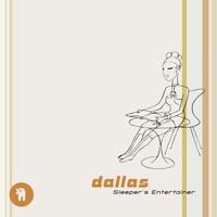 Dallas - Sleeper's Entertainer