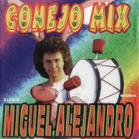 Miguel Alejandro - Conejo Mix