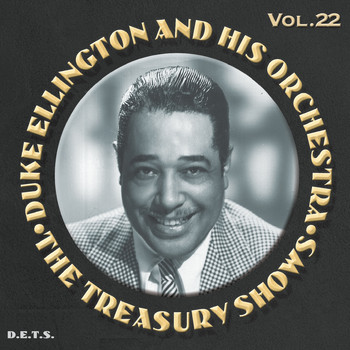 Duke Ellington And His Orchestra - The Treasury Shows, Vol. 22