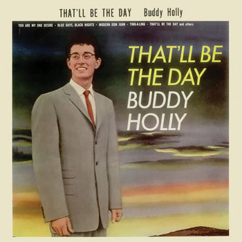 Buddy Holly - That'll Be the Day (Remastered)