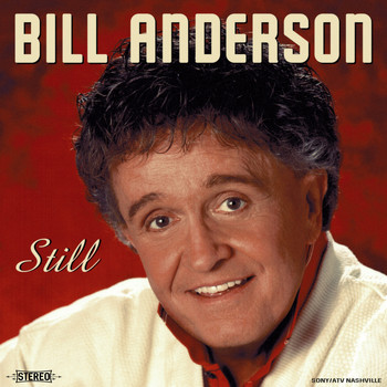 Bill Anderson - Still