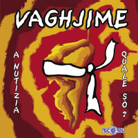 Vaghjime - A nutizia / A quale so - Single