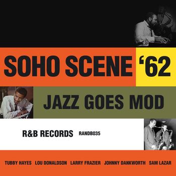 Various Artists - Soho Scene 62 : Jazz Goes Mod