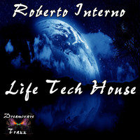 Roberto Interno - Life Tech House