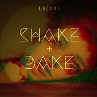 Lacuna - SHAKE+BAKE