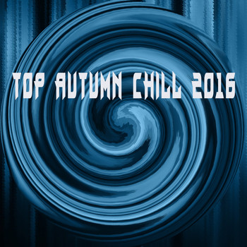 Various Artists - Top Autumn Chill 2016