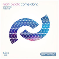 Mark Pigato - Come Along