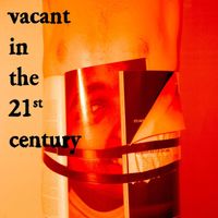 Matt Maltese - Vacant in the 21st Century
