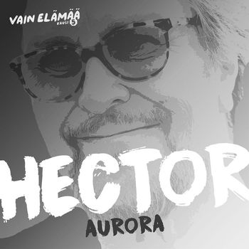 Hector - Aurora (Vain elämää kausi 5)