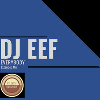 DJ EEF - Everybody (Extended Mix)