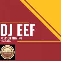 DJ EEF - Keep on Moving (Extended Mix)
