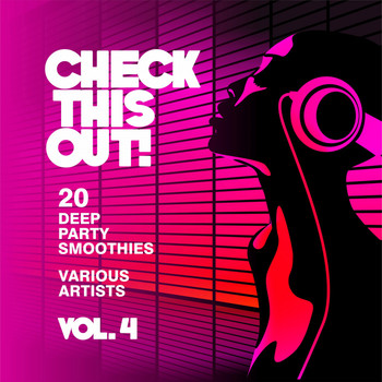 Various Artists - Check This Out! (20 Deep Party Smoothies), Vol. 4