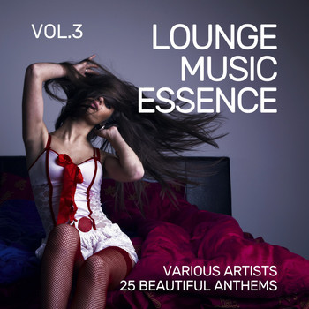 Various Artists - Lounge Music Essence (25 Beautiful Anthems), Vol. 3