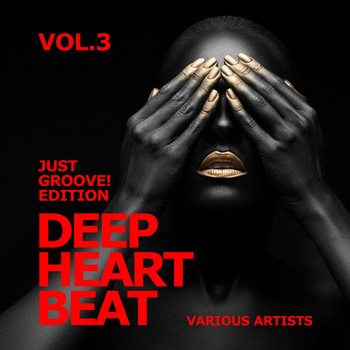Various Artists - Deep Heart Beat (Just Groove! Edition), Vol. 3