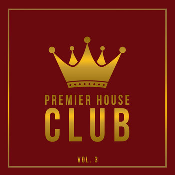 Various Artists - Premier House Club, Vol. 3