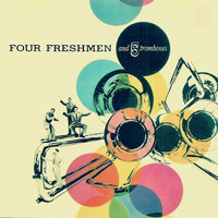 The Four Freshmen - Four Freshmen and 5 Trombones