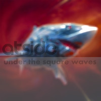 Atside - Under The Square Waves