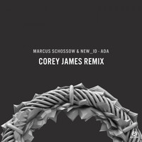 Marcus Schossow & NEW_ID - ADA (Corey James Remixes)