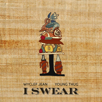 Wyclef Jean - I Swear (feat. Young Thug)