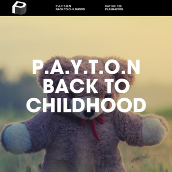 P.A.Y.T.O.N - Back To Childhood